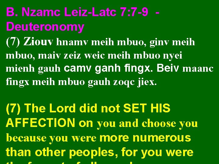 B. Nzamc Leiz-Latc 7: 7 -9 Deuteronomy (7) Ziouv hnamv meih mbuo, ginv meih