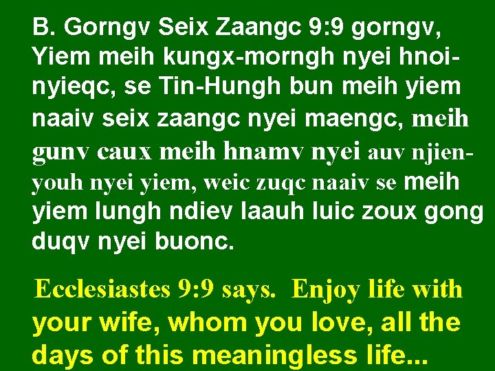 B. Gorngv Seix Zaangc 9: 9 gorngv, Yiem meih kungx-morngh nyei hnoinyieqc, se Tin-Hungh