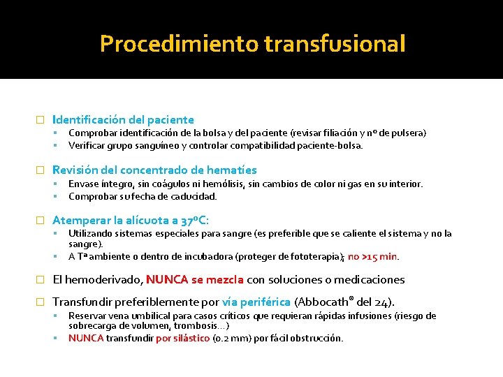 Procedimiento transfusional � Identificación del paciente � Revisión del concentrado de hematíes � Comprobar