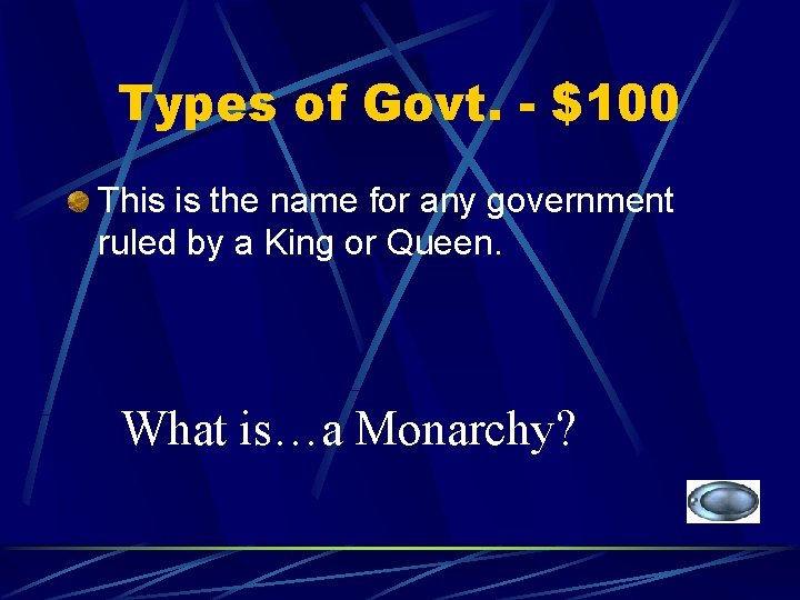 Types of Govt. - $100 This is the name for any government ruled by