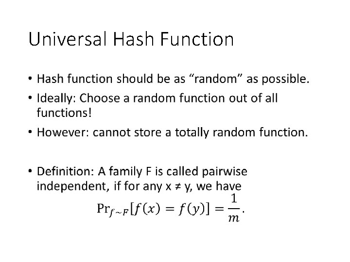 Universal Hash Function • Universal Hash Function •
