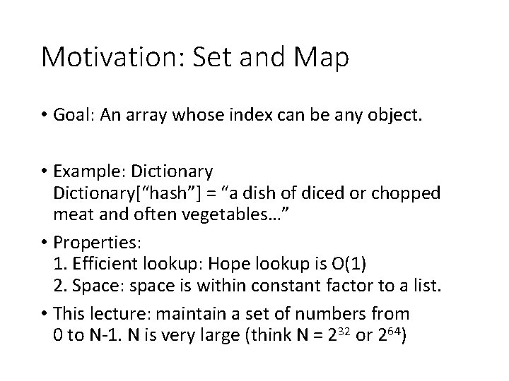 Motivation: Set and Map • Goal: An array whose index can be any object. Motivation: Set and Map • Goal: An array whose index can be any object.