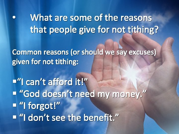  • What are some of the reasons that people give for not tithing?