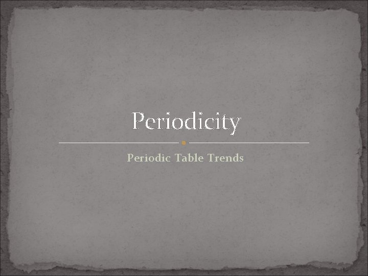 Periodicity Periodic Table Trends 