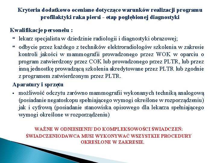 Kryteria dodatkowo oceniane dotyczące warunków realizacji programu profilaktyki raka piersi - etap pogłębionej diagnostyki