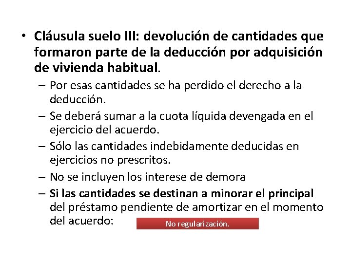  • Cláusula suelo III: devolución de cantidades que formaron parte de la deducción