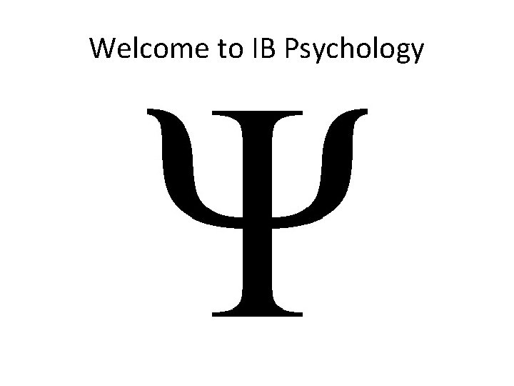 Welcome to IB Psychology 
