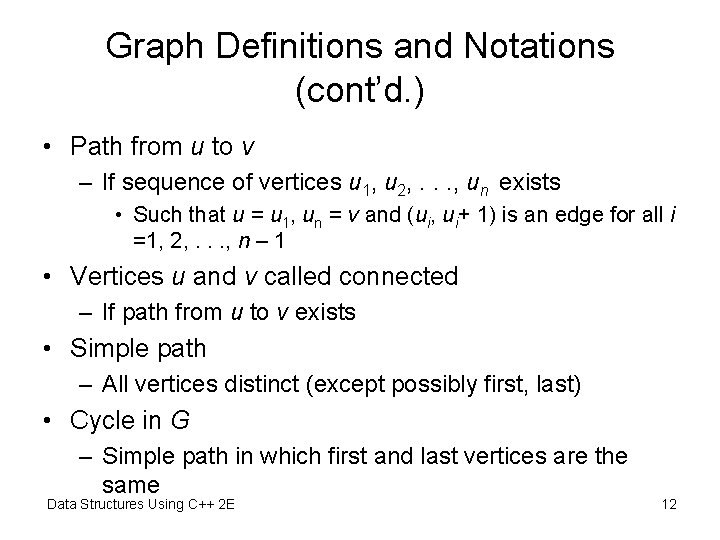 Graph Definitions and Notations (cont’d. ) • Path from u to v – If Graph Definitions and Notations (cont’d. ) • Path from u to v – If