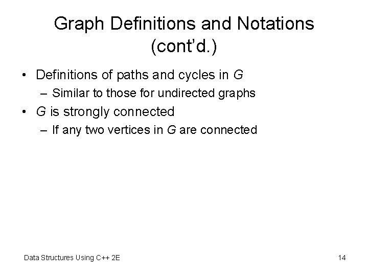 Graph Definitions and Notations (cont’d. ) • Definitions of paths and cycles in G Graph Definitions and Notations (cont’d. ) • Definitions of paths and cycles in G