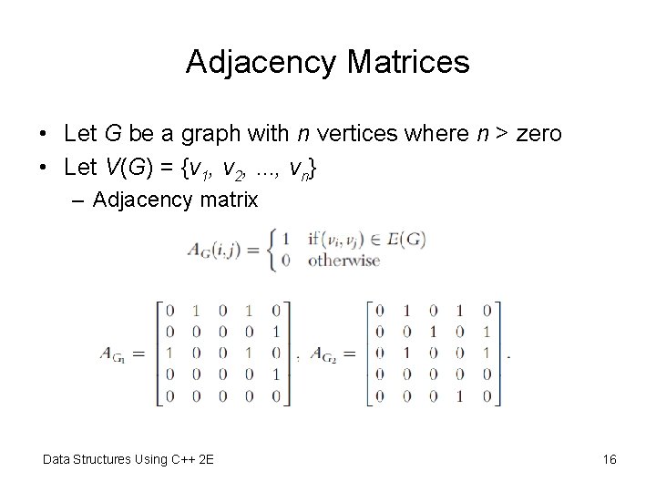 Adjacency Matrices • Let G be a graph with n vertices where n > Adjacency Matrices • Let G be a graph with n vertices where n >