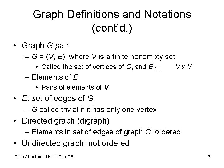 Graph Definitions and Notations (cont’d. ) • Graph G pair – G = (V, Graph Definitions and Notations (cont’d. ) • Graph G pair – G = (V,