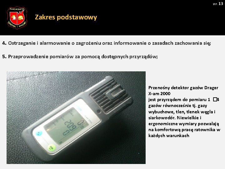 str. 13 Zakres podstawowy 4. Ostrzeganie i alarmowanie o zagrożeniu oraz informowanie o zasadach