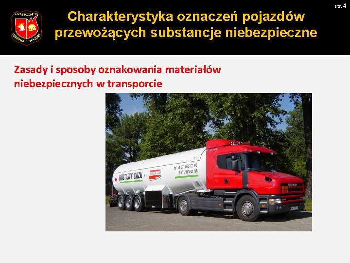 Charakterystyka oznaczeń pojazdów przewożących substancje niebezpieczne Zasady i sposoby oznakowania materiałów niebezpiecznych w transporcie