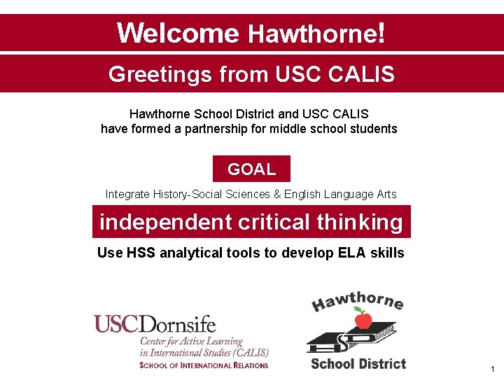 Welcome Hawthorne! Greetings from USC CALIS Hawthorne School District and USC CALIS have formed