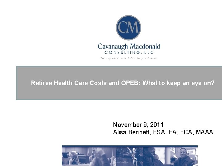 Retiree Health Care Costs and OPEB: What to keep an eye on? Request for