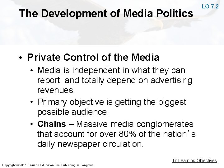 The Development of Media Politics LO 7. 2 • Private Control of the Media