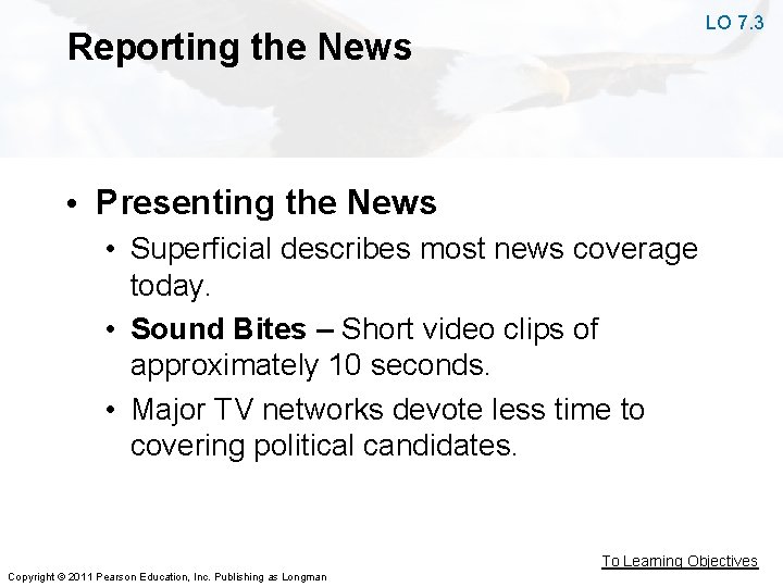 LO 7. 3 Reporting the News • Presenting the News • Superficial describes most