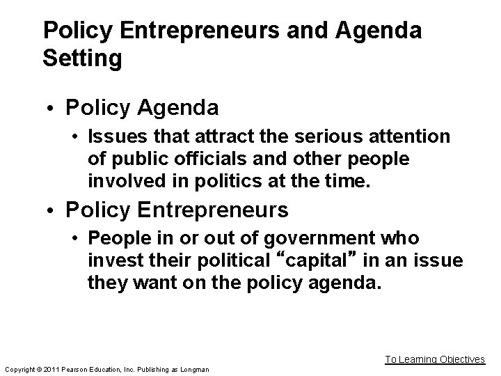 Policy Entrepreneurs and Agenda Setting • Policy Agenda • Issues that attract the serious