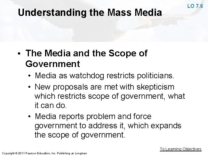 Understanding the Mass Media LO 7. 6 • The Media and the Scope of