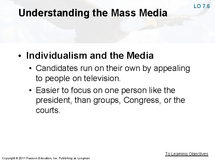Understanding the Mass Media LO 7. 6 • Individualism and the Media • Candidates