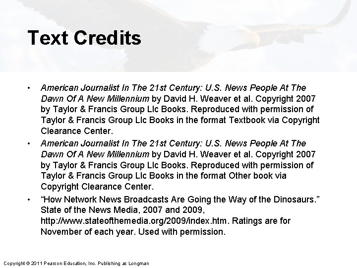 Text Credits • • • American Journalist In The 21 st Century: U. S.