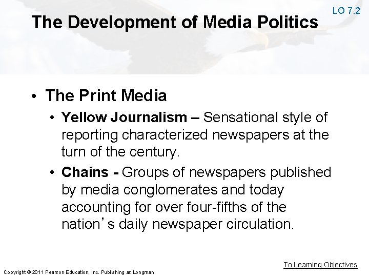 The Development of Media Politics LO 7. 2 • The Print Media • Yellow