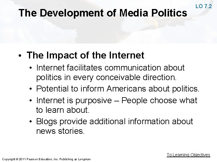 The Development of Media Politics LO 7. 2 • The Impact of the Internet