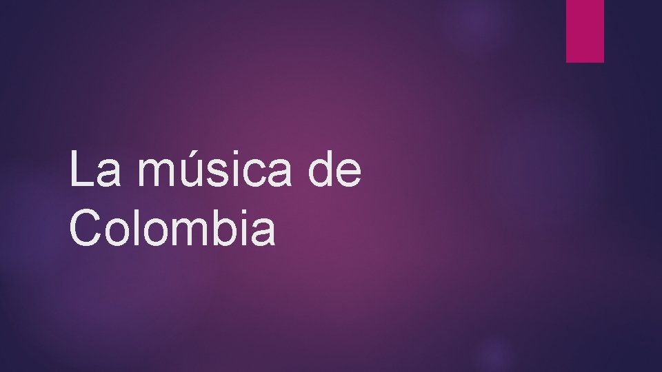 La música de Colombia 