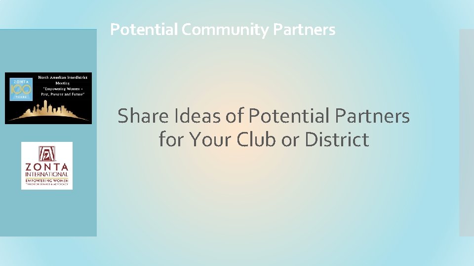 Potential Community Partners Share Ideas of Potential Partners for Your Club or District 
