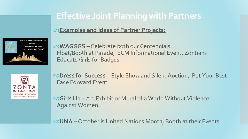 Effective Joint Planning with Partners Examples and Ideas of Partner Projects: WAGGGS – Celebrate