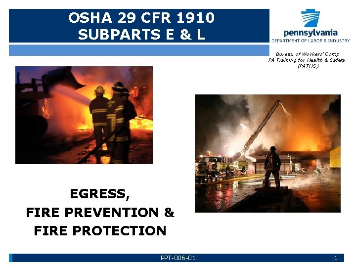 OSHA 29 CFR 1910 SUBPARTS E & L Bureau of Workers’ Comp PA Training