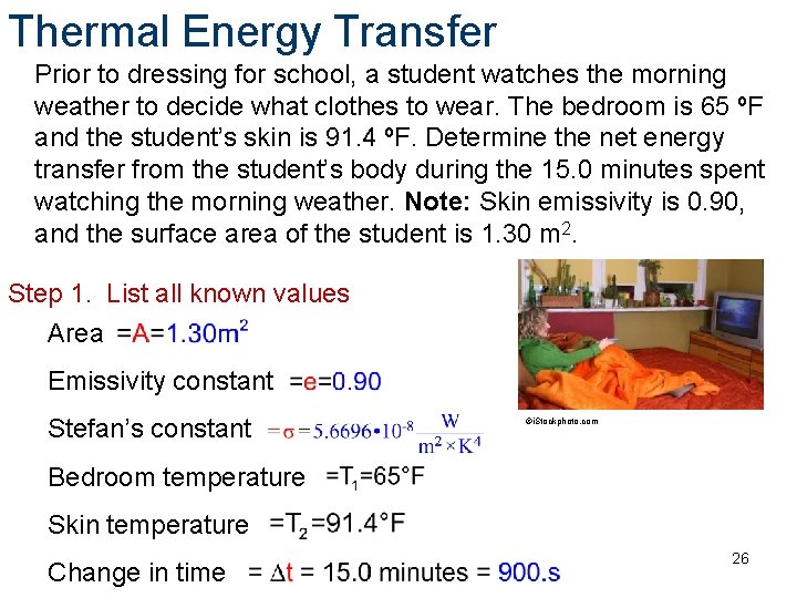 Thermal Energy Transfer Prior to dressing for school, a student watches the morning weather