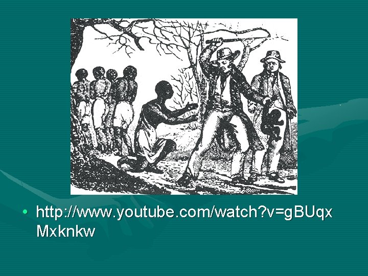  • http: //www. youtube. com/watch? v=g. BUqx Mxknkw 