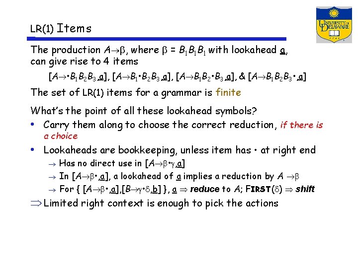 LR(1) Items The production A , where = B 1 B 1 B 1