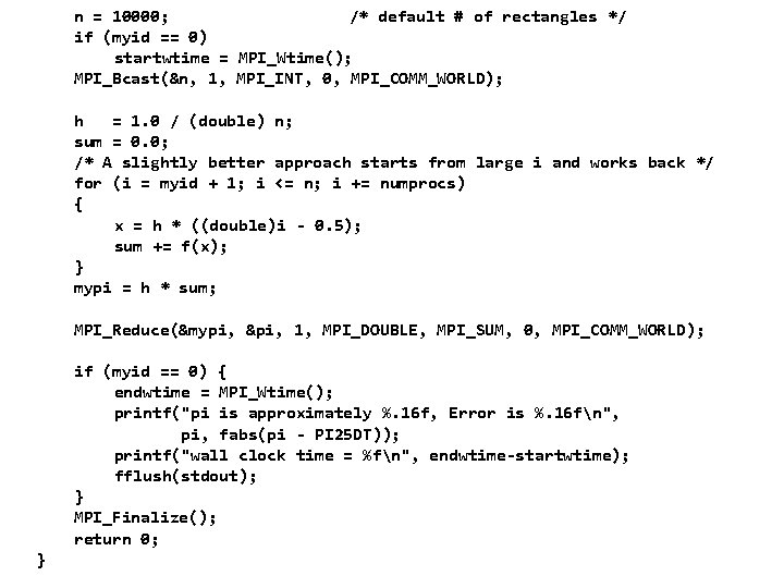 n = 10000; /* default # of rectangles */ if (myid == 0) startwtime