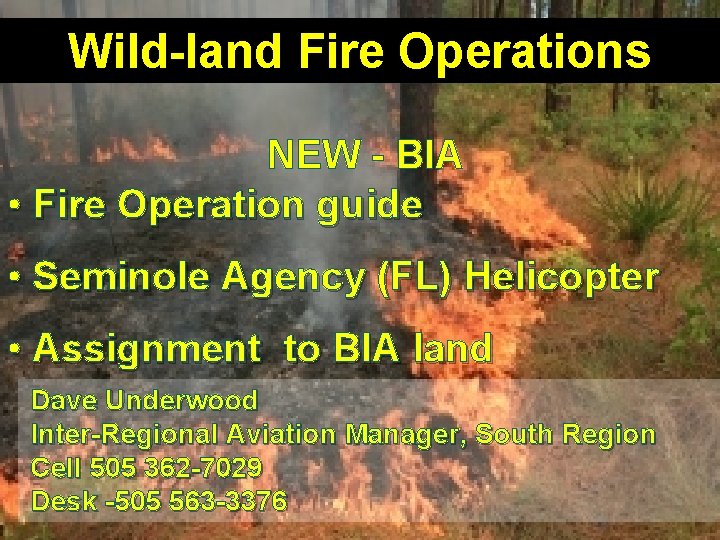 Wild-land Fire Operations NEW - BIA • Fire Operation guide • Seminole Agency (FL)