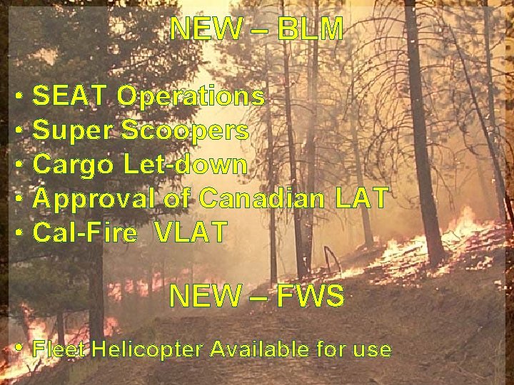 NEW – BLM • SEAT Operations • Super Scoopers • Cargo Let-down • Approval