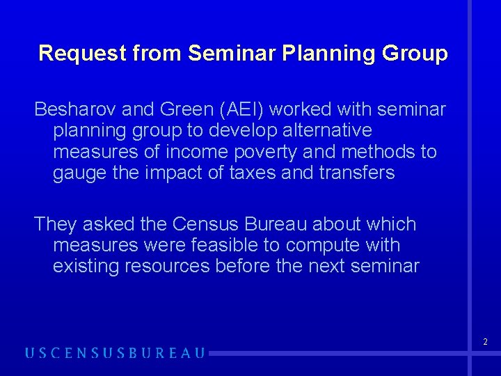 Request from Seminar Planning Group Besharov and Green (AEI) worked with seminar planning group