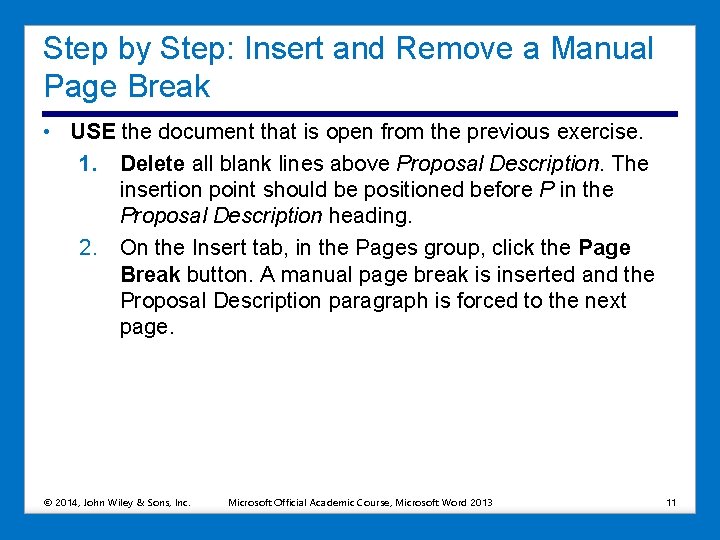 Step by Step: Insert and Remove a Manual Page Break • USE the document