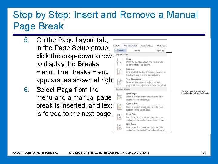 Step by Step: Insert and Remove a Manual Page Break 5. On the Page