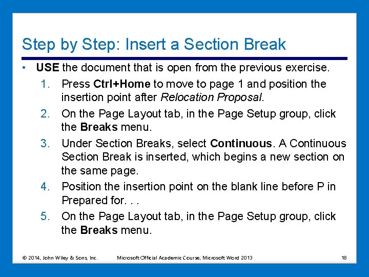 Step by Step: Insert a Section Break • USE the document that is open