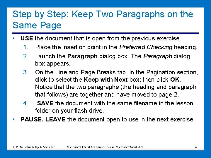 Step by Step: Keep Two Paragraphs on the Same Page • USE the document