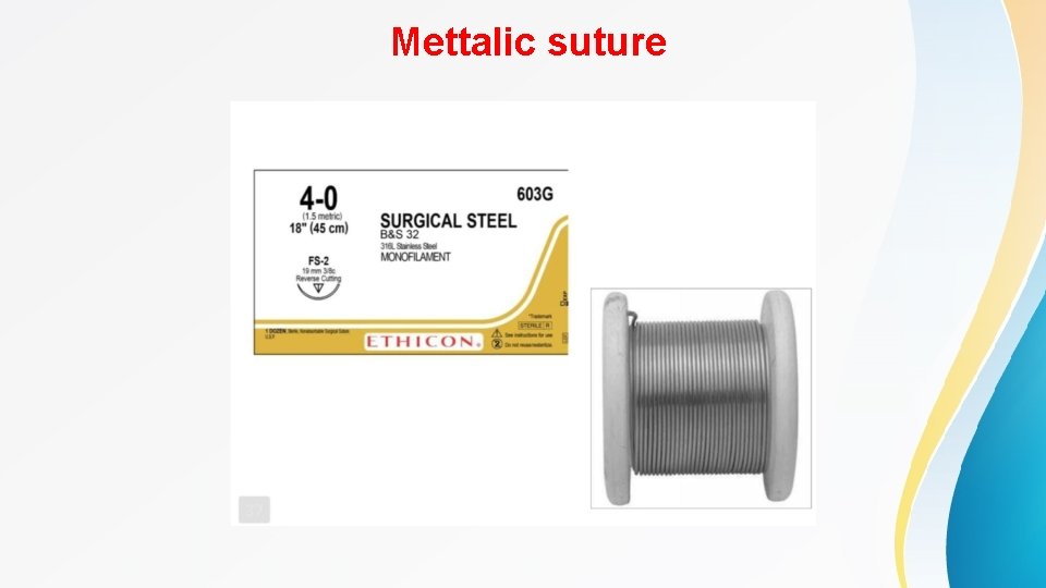 Mettalic suture 