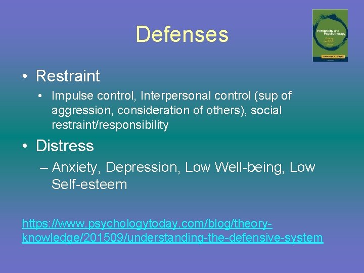 Defenses • Restraint • Impulse control, Interpersonal control (sup of aggression, consideration of others),