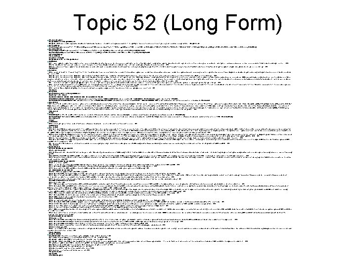 Topic 52 (Long Form) - <Production. Request> <Request. Number>52</Request. Number> <Request. Text>Please produce any