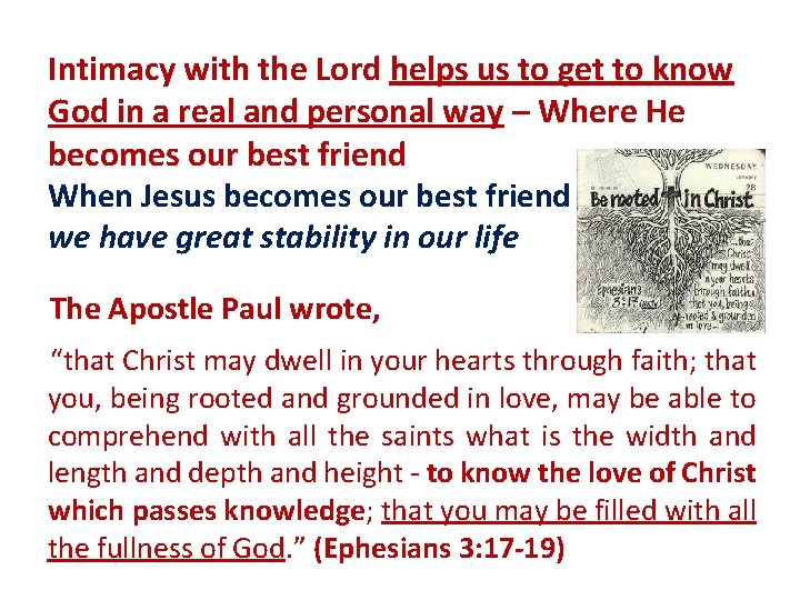 Intimacy with the Lord helps us to get to know God in a real
