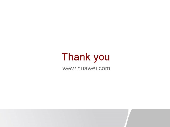 Thank you www. huawei. com 