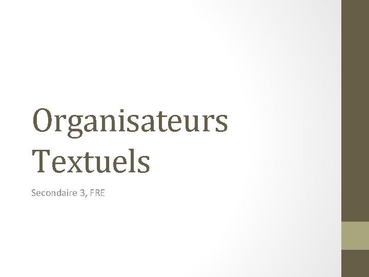 Organisateurs Textuels Secondaire 3, FRE 