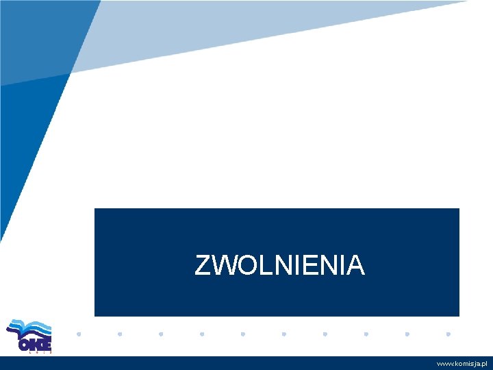 ZWOLNIENIA www. komisja. pl 