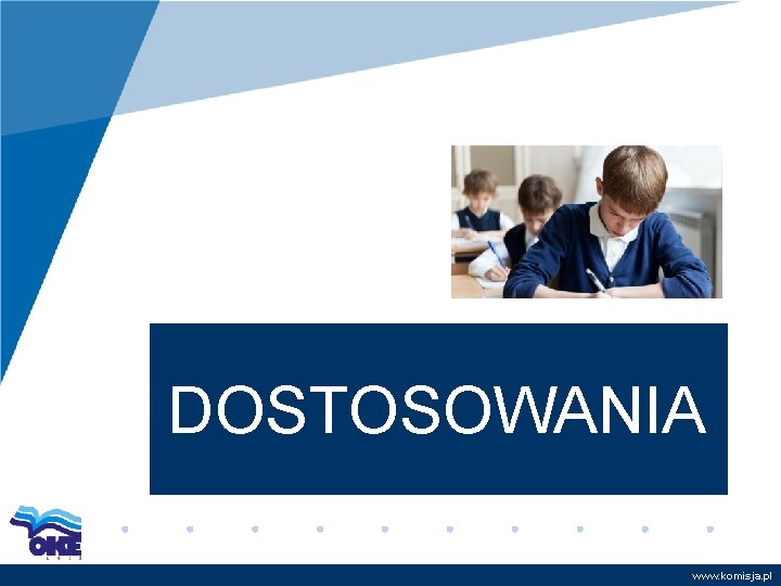 DOSTOSOWANIA www. komisja. pl 